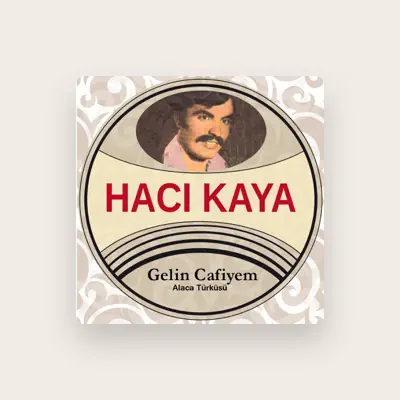 Listen to Hacı Kaya, watch music videos, read bio, see tour dates & more!
