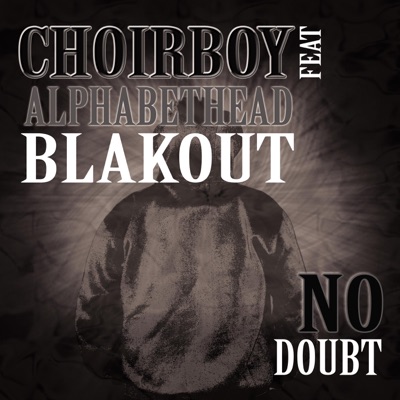 No Doubt (feat. DJ Alphabethead & Blakout) - Single