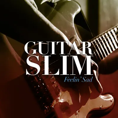 Feelin' Sad - Guitar Slim