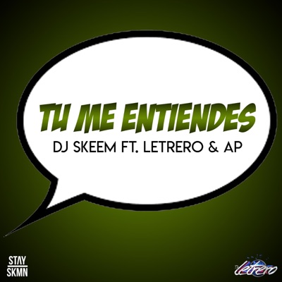 Tu Me Entiendes (feat. Letrero & AP) - Single