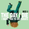 The Day I Die (I Want You to Celebrate) - Single, 2017