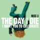 The Day I Die I Want You to Celebrate Single