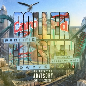 RollerCoaster (feat. Prolific & Dwyze)