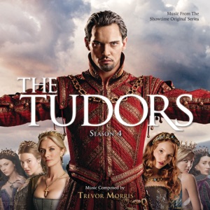 The Tudors: Season 4 (Music From the Original TV Series)
