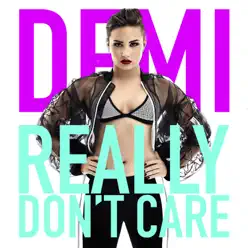 Really Don't Care - EP - Demi Lovato