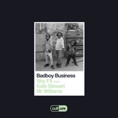 SHY FX - Badboy Business (feat. Kate Stewart & Mr. Williamz)