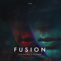 Fusion - Single - Club Banditz & Tenashar