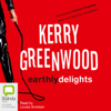 Earthly Delights - A Corinna Chapman mystery Book 1 (Unabridged) - Kerry Greenwood