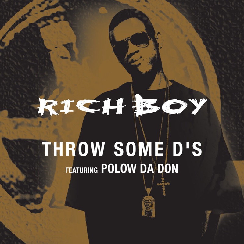 Throw Some D's (feat. Polow Da Don) by Rich Boy featuring Polow Da Don album cover