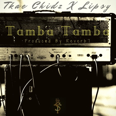 Tamba Tamba (feat. Lipsy) - Single