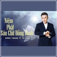 Niệm Phật Sáu Chữ Hồng Danh (feat. Tu Linh) - Hung Thanh