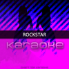 Rockstar (Originally Performed by Post Malone feat. 21 Savage) [Karaoke Version] - Chart Topping Karaoke