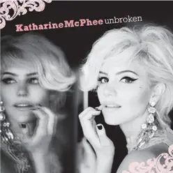 Unbroken (Bonus Track Version) - Katharine McPhee