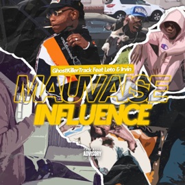 Mauvaise influence (feat. Leto & Irvin) Ghost Killer Track