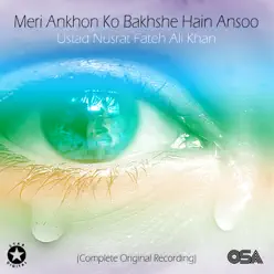 Meri Ankhon Ko Bakhshe Hain Ansoo - EP - Nusrat Fateh Ali Khan Meri Ankhon Ko Bakhshe Hain Ansoo - EP - Nusrat Fateh Ali Khan
