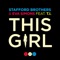This Girl (feat. Eva Simons & T.I.) - Stafford Brothers lyrics