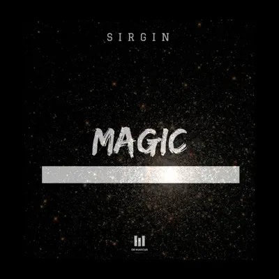Ascolta 'Magic - Single' di Sirgin