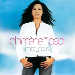 Entre nous - Chimène Badi Entre nous - Chimène Badi