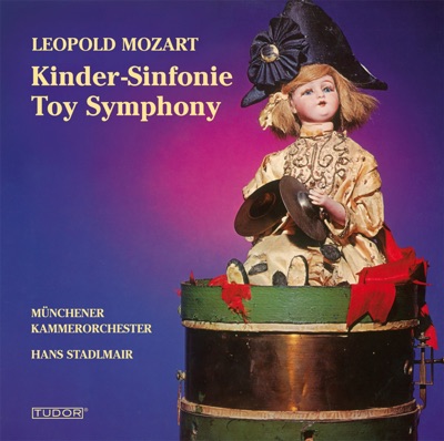 L. Mozart: Divertimento "The Musical Sleigh-Ride", Toy Symphony, Jagd Symphonie & Symphony In D Major