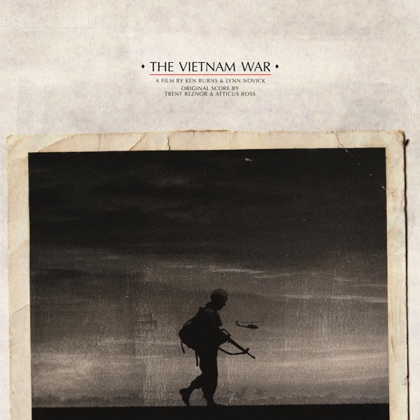 The Vietnam War (Original Score) - Trent Reznor & Atticus Ross