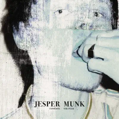 Listen to Favourite Stranger by Jesper Munk