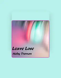 Ascolta Hoby Tremon, guarda video musicali, leggi la biografia, vedi le date del tour & altro!