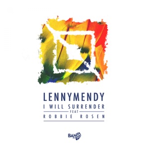 I Will Surrender (feat. Robbie Rosen) - Single