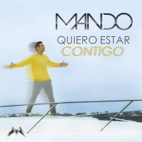 Quiero Estar Contigo - Single - Mando