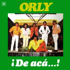 ¡De Acá...! - Orly ¡De Acá...! - Orly