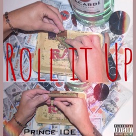 Roll It Up Prince ICE