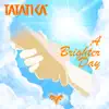 Tatanka - A Brighter Day (Radio Edit)