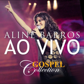 Aline Barros - Gospel Collection (Ao Vivo)