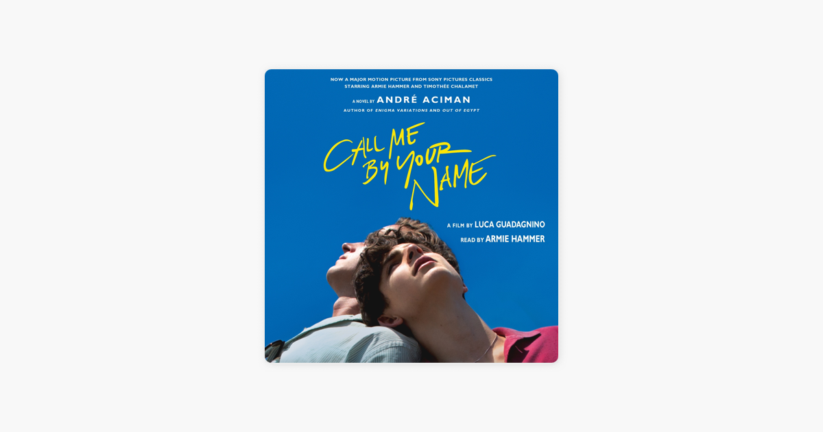 Call Me by Your Name by André Aciman on Apple Books