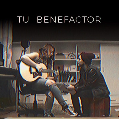 Tu Benefactor - Single