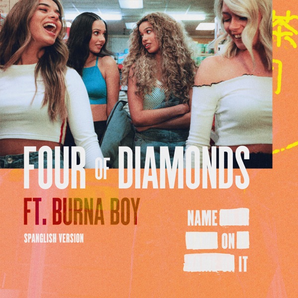 Name On It (Spanglish Version) [feat. Burna Boy] - Single - Four Of Diamonds