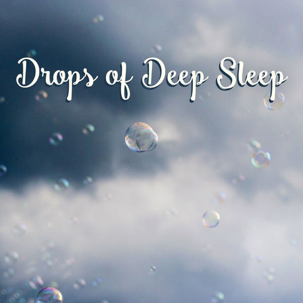 Drops of Deep Sleep: Best Selection of Nature Songs