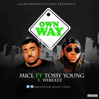 Own Way (feat. Tossy Young & Webeatz) - Single - MicL