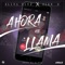 Ahora Me Llama (feat. Alex D) - Elias Diaz lyrics