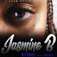 Not Perfect (feat. L-D.U.B.S.) - Single - Jasmine B