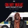 On My Wave (feat. Clue) - Single