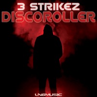 3 Strikez - Discoroller (Technoposse Remix Edit)
