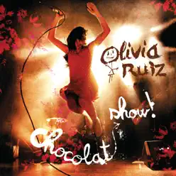 Chocolat show (Live) - Olivia Ruiz