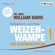 Weizenwampe - Der Gesundheitsplan - William Davis
