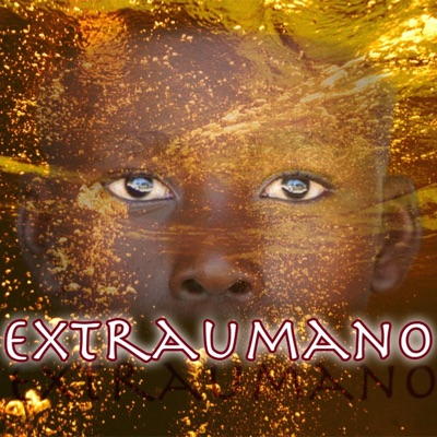 Extraumano (feat. Italo IDL) - Single