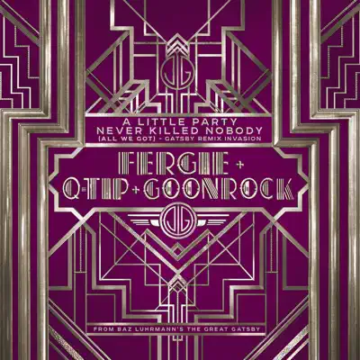 A Little Party Never Killed Nobody (All We Got) [Gatsby Remix Invasion] - EP - Fergie