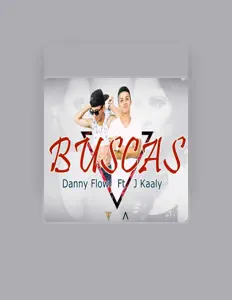 Dengarkan Danny Flow Oficial, tonton video musik, baca bio, lihat tanggal tur & lainnya!