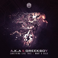 Want You Back / Something Like This - Single - AKA & Greekboy