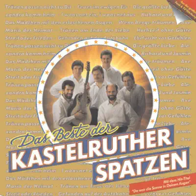 Das Beste der Kastelruther Spatzen - Kastelruther Spatzen