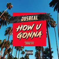 How U Gonna - Single - Jusreal