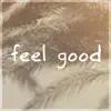 Feel Good